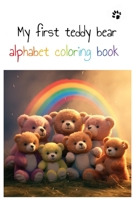 My first teddy bear alphabet coloring book B0C9S3HSY9 Book Cover