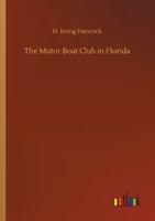 The Motor Boat Club in Florida: Or, Laying the Ghost of Alligator Swamp 1022212796 Book Cover