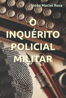 O INQUÉRITO POLICIAL MILITAR (Portuguese Edition) B0DQJ59N2J Book Cover