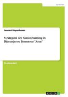 Strategien des Nationbuilding in Bj�rnstjerne Bj�rnsons Arne 3656672180 Book Cover