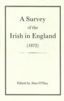 A Survey of the Irish in England (1872) (1872) 1852850108 Book Cover