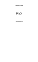 Pia X: Vermisstenfall 3756834123 Book Cover