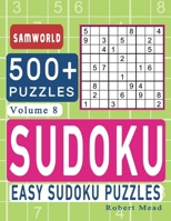 Easy Sudoku Puzzles: Over 500 Easy Sudoku Puzzles And Solutions (Volume 8) B08B35XJF8 Book Cover