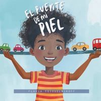 El puente de mi piel (Spanish Edition) B0G51XVSSG Book Cover