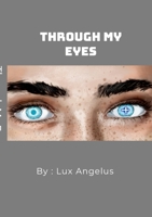 Through My Eyes 1312973765 Book Cover