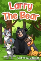 Larry The Bear B0FK1L7QH1 Book Cover