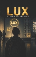 LUX: Wer nicht glänzt, verschwindet. (German Edition) B0GYNRSZC2 Book Cover