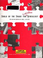 Tools of the Trade for Canadian Genealogy: A Guide for Family Historians Researching in Canada 0777902230 Book Cover