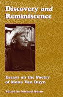 Discovery and Reminiscence: Essays on the Poetry of Mona Van Duyn 1557285845 Book Cover