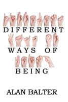 Different Ways of Being 1519335253 Book Cover