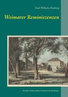 Weimarer Reminiszenzen: Klassiker und Romantiker im Irrgarten der Beziehungen 3740716819 Book Cover