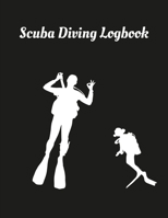 Scuba Diving Logbook: Scuba Diving Log Book for Scuba Diver 8.5 * 11 inch 200 Pages 1697523641 Book Cover