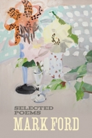 Mark Ford: Selected Poems 1566893623 Book Cover