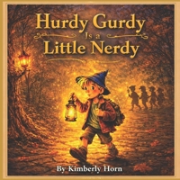 Hurdy Gurdy is a Little Nerdy B0GRR5VJH6 Book Cover