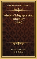 Wireless Telegraphy and Telephony 1165162741 Book Cover
