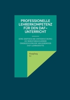 Professionelle Lehrerkompetenz für den DaF-Unterricht (German Edition) 3769357892 Book Cover