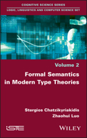 Formal Semantics in Modern Type Theories 1786301288 Book Cover