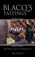 Blacq’s Tastings 1524606189 Book Cover