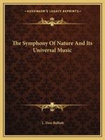 The Symphony Of Nature And Its Universal Music 1162809132 Book Cover