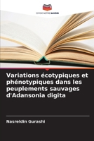 Variations écotypiques et phénotypiques dans les peuplements sauvages d'Adansonia digita (French Edition) 6209062881 Book Cover