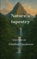 Nature's Tapestry Living threads of woven wonders B0H6QQZ7ZZ Book Cover