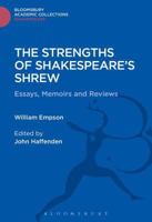 The Strengths of Shakespeare's Shrew: Essays, Memoirs and Reviews 147424758X Book Cover