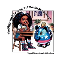 The Piggy-Bank Adventure of Monica Moneyworth B0DSLJB7JL Book Cover