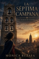 La séptima campana: El secreto de Valdoria B0H8DJ8RFF Book Cover
