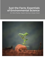 Just the Facts: Essentials of Environmental Science 1495171299 Book Cover