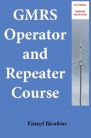 GMRS Operator and Repeater Course B0GS78L1QH Book Cover