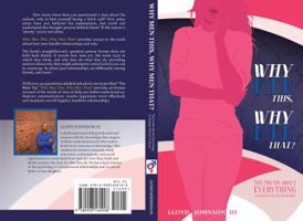 Why Men This, Why Men That?: The Truth about Everything a Woman Wants to Know 0998560901 Book Cover