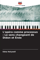 L'opéra comme processus: Le sens changeant de Didon et Énée (French Edition) 6209509304 Book Cover