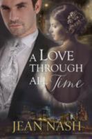 A Love Through All Time 1611946301 Book Cover