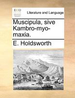 Muscipula, sive Kambro-myo-maxia. 1170557856 Book Cover