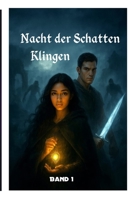 Nacht der Schattenklingen - Band 1: Der Fluch der Schattenwelt (German Edition) B0FPMQFYSK Book Cover