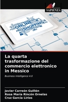 La quarta trasformazione del commercio elettronico in Messico: Business Intelligence 4.0 6203344621 Book Cover