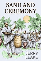 Sand and Ceremony 1518883982 Book Cover