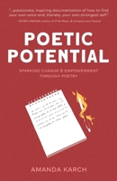 Poetic Potential: Sparking Change & Empowerment Through Poetry 163730644X Book Cover