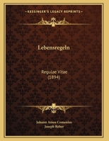 Lebensregeln: Regulae Vitae 1120405025 Book Cover