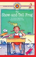 The Show-And-Tell Frog: Level 2 (Bank Street Ready-T0-Read) 187696586X Book Cover