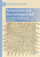 Romanticism and the Contingent Self: The Challenge of Representation 3031499581 Book Cover