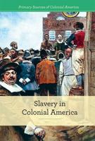 Slavery in Colonial America 1502631423 Book Cover