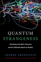 Quantum Strangeness: Wrestling with Bell's Theorem and the Ultimate Nature of Reality 0262039931 Book Cover