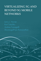 Virtualizing 5g and Beyond-5g Mobile Networks 1630819301 Book Cover