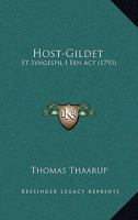 Host-Gildet: Et Syngespil I Een Act (1793) 1104758431 Book Cover