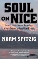 Soul on Nice: Esther's Good-Hearted Adventures in New Zealand and the United States 1457521709 Book Cover