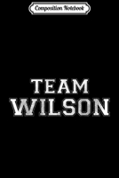 Composition Notebook: Funny Family Sports Team Wilson Last Name Wilson  Journal/Notebook Blank Lined Ruled 6x9 100 Pages 1711707678 Book Cover