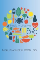 Healthy Lifestyle Meal Planner & Food Log 1658812751 Book Cover