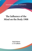 The Influence of the Mind On the Body 9353601622 Book Cover