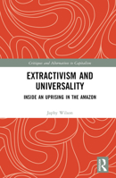 Extractivism and Universality 1032386126 Book Cover